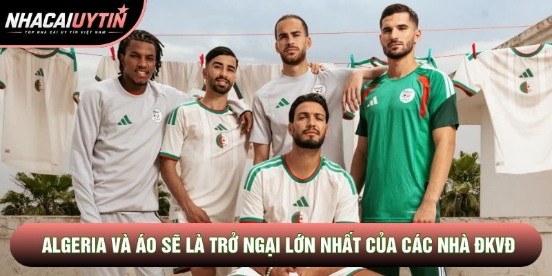 Algeria và Áo sẽ là trở ngại lớn nhất của các nhà ĐKVĐ Algeria và Áo sẽ là trở ngại lớn nhất của các nhà ĐKVĐ