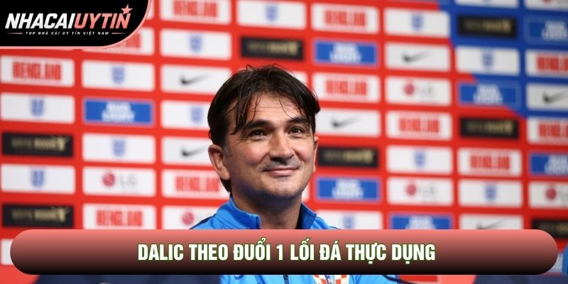 Dalic theo đuổi 1 lối đá thực dụng Dalic theo đuổi 1 lối đá thực dụng