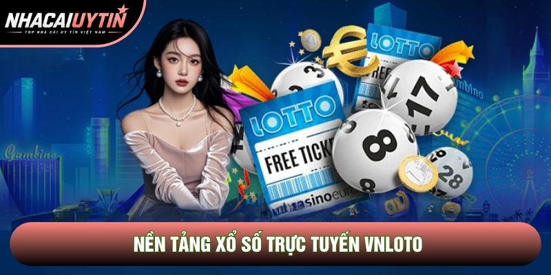 Nền tảng xổ số trực tuyến Vnloto