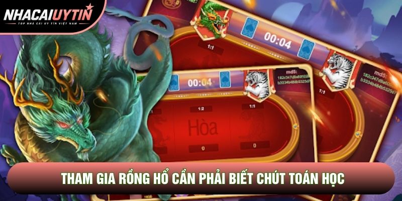 Tham gia rồng hổ cần phải biết chút toán học