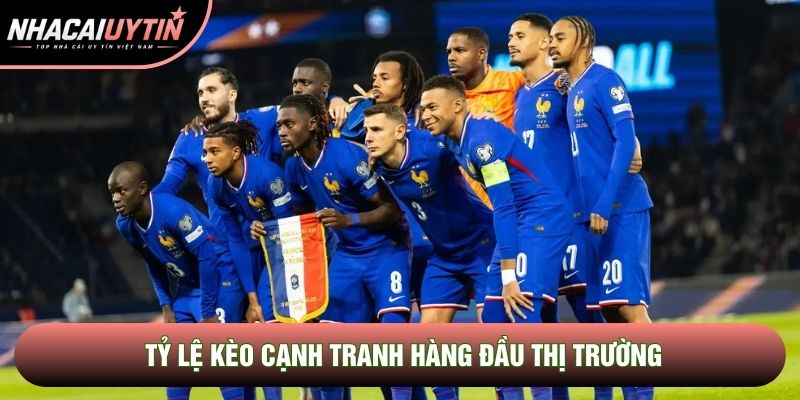 Tỷ lệ kèo cạnh tranh hàng đầu thị trường Tỷ lệ kèo cạnh tranh hàng đầu thị trường