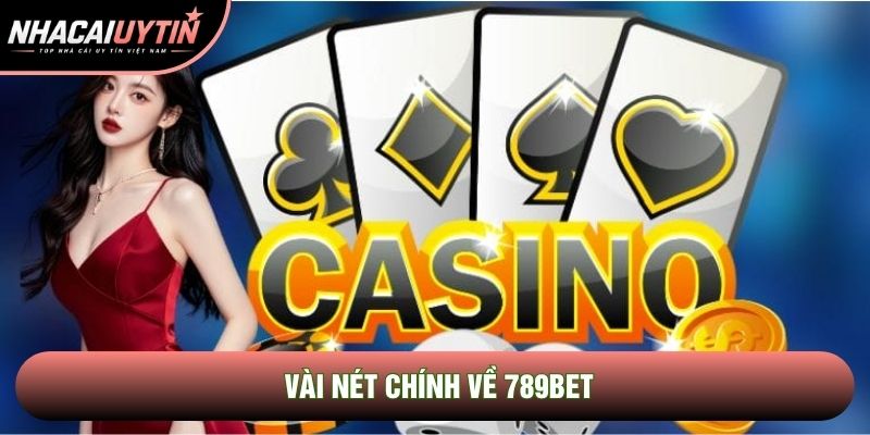 Vài nét chính về 789bet